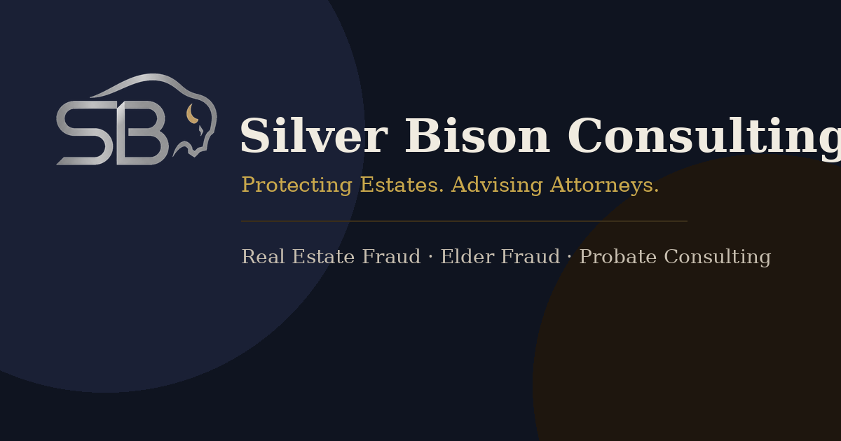 Real Estate Fraud & Elder Fraud Consulting | Silver Bison